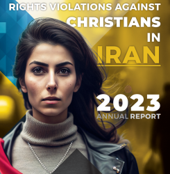 Annual Report: Rights Violations Against Christians in Iran